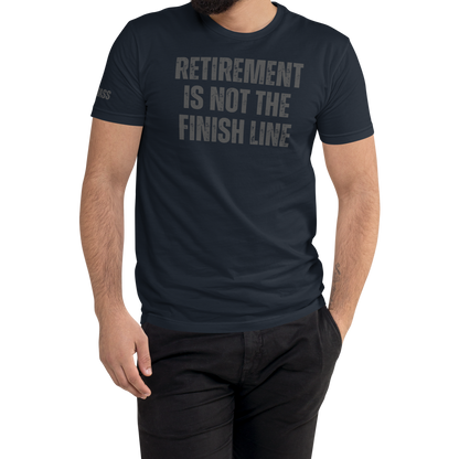 Retirement Is Not The Finish Line Fitted Shirt